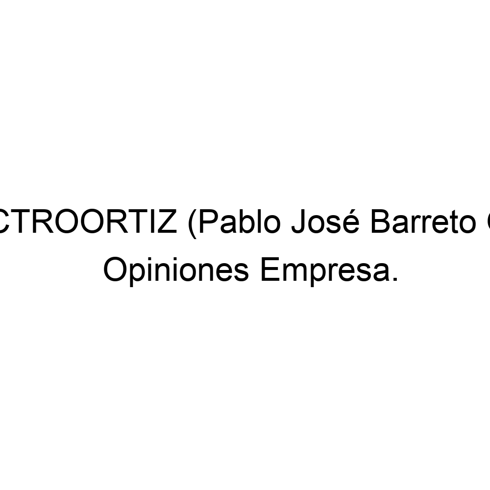 ELECTROORTIZ (Pablo José Barreto Ortiz)